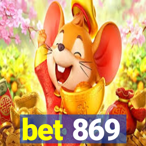 bet 869